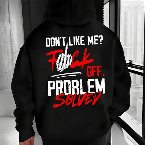 Problem Solved Hoodie & T Shirt – Savage “Don’t Like Me” Graphic Streetwear