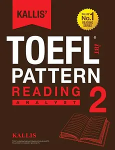 Kallis' TOEFL iBT Pattern Reading 2: Analyst (College Test Prep 2016 + Study Guide Book + Practice Test + Skill Building - TOEFL iBT 2016) -- Kallis, Paperback