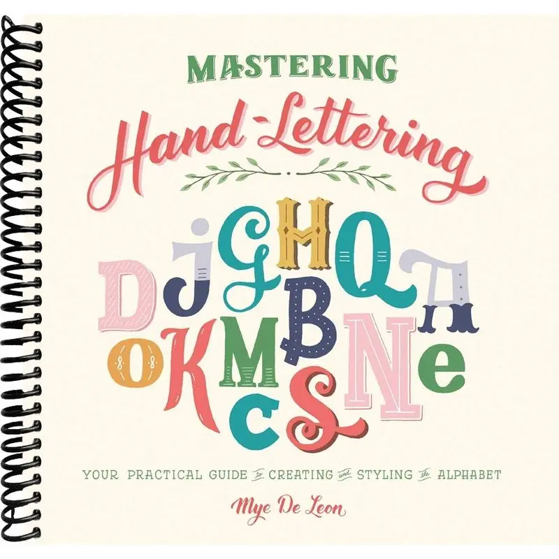 Mastering Hand-Lettering: Your Practical Guide to Creating and Styling the Alphabet