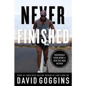 USED-Never Finished: Unshackle Your Mind and Win the War Within by Goggins, David (Paperback)