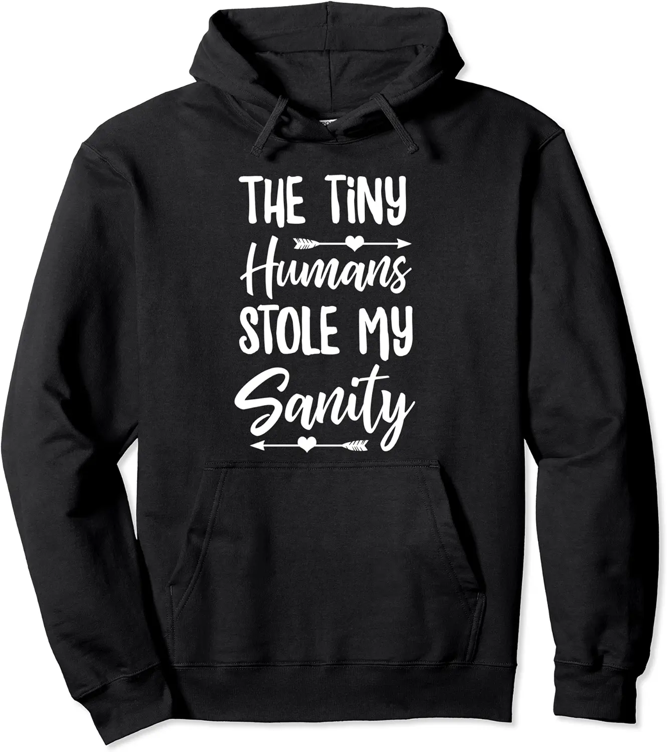 The Tiny Humans Stole My Sanity Funny Mom Saying Mom Life Pullover Hoodie - Antoniojo Shop 66B08H6K6VWF