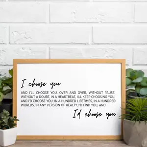 I Choose You Poster Print UNFRAMED Perfect for Anniversaries Valentine's Day & Weddings Cute Gift for Living Rooms Dorms Bathrooms Kitchens & Bedrooms Various Sizes 08*12 12*18 16*24 20*30 24*36 Inches