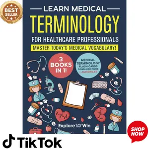 Learn Medical Terminology for Healthcare Professionals: 3 Books in 1: Master Today’s Medical Vocabulary! (Textbook + Workbook)