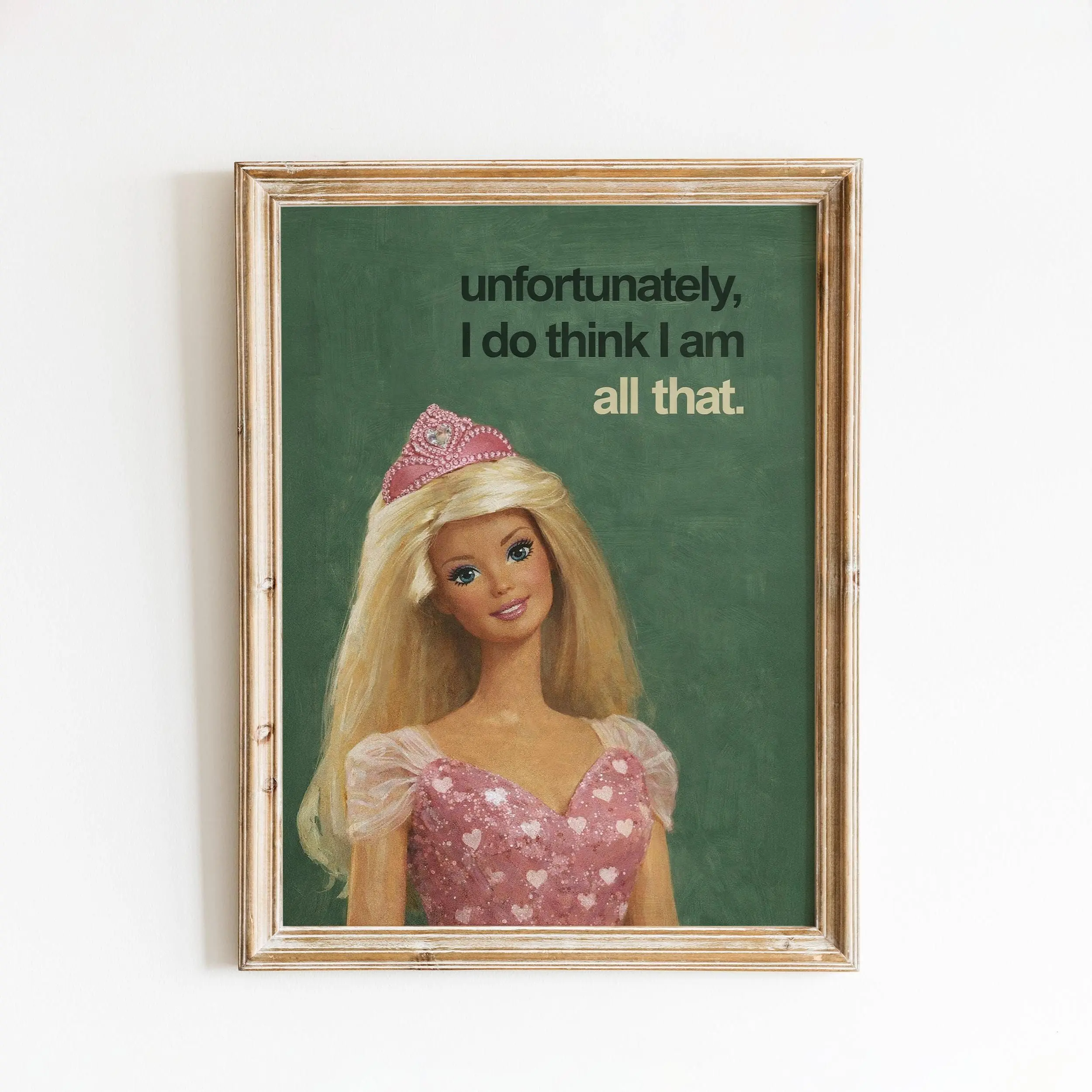[SALE UP TO 40%] [Unframed] Unfortunately I Do Think I Am All That – Vintage Barbie Humor Poster
