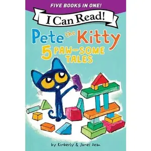 Pete the Kitty: 5 Paw-Some Tales: 5 My First I Can Reads in One! Pete the Kitty and the Unicorn's Missing Colors, Pete the Kitty Goes to the Doctor, P -- James Dean - Paperback
