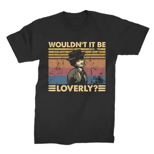 My Fair Lady, Eliza Doolittle, Wouldn't It Be Loverly Vintage Retro Unisex T-Shirt, Funny Shirt, Retro Vintage Shirt, Gift For Friends