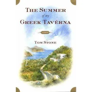 USED-The Summer of My Greek Taverna: A Memoir by Tom Stone (Hardcover)