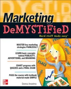USED-Marketing Demystified: A Self-Teaching Guide by Anselmo, Donna (Paperback)