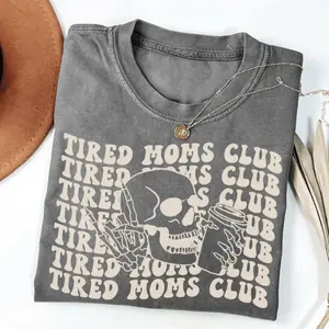 Tired Moms Club Shirt Mama Shirt Mothers Day Shirt Mom Shirt Funny Mom Shirt Gift for Mom Coffee Skeleton Shirt