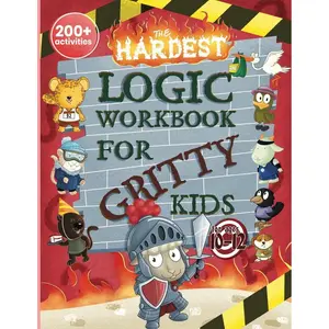 The Hardest Logic Workbook for Gritty Kids: Spatial Reasoning, Math Puzzles, Word Games, Logic Problems, Focus Activities, Two-Player Games. (Develop ... & STEM Skills in Kids Ages 10, 11, 12.) Paperback – September 2, 2024