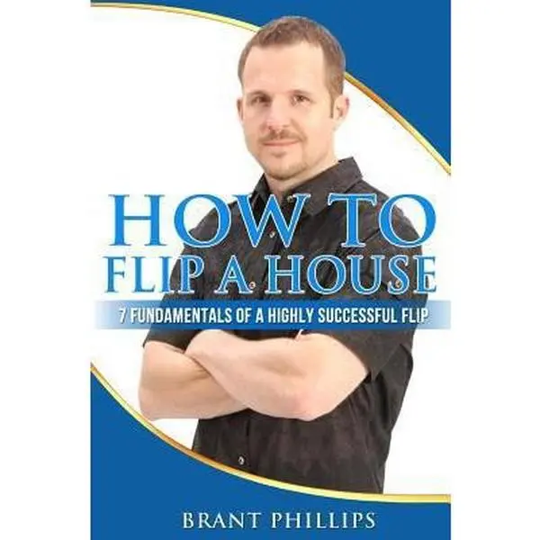 USED Book - How To Flip A House: 7 Fundamentals Of A Highly Successful Flip by Phillips, Brant (Paperback) - english