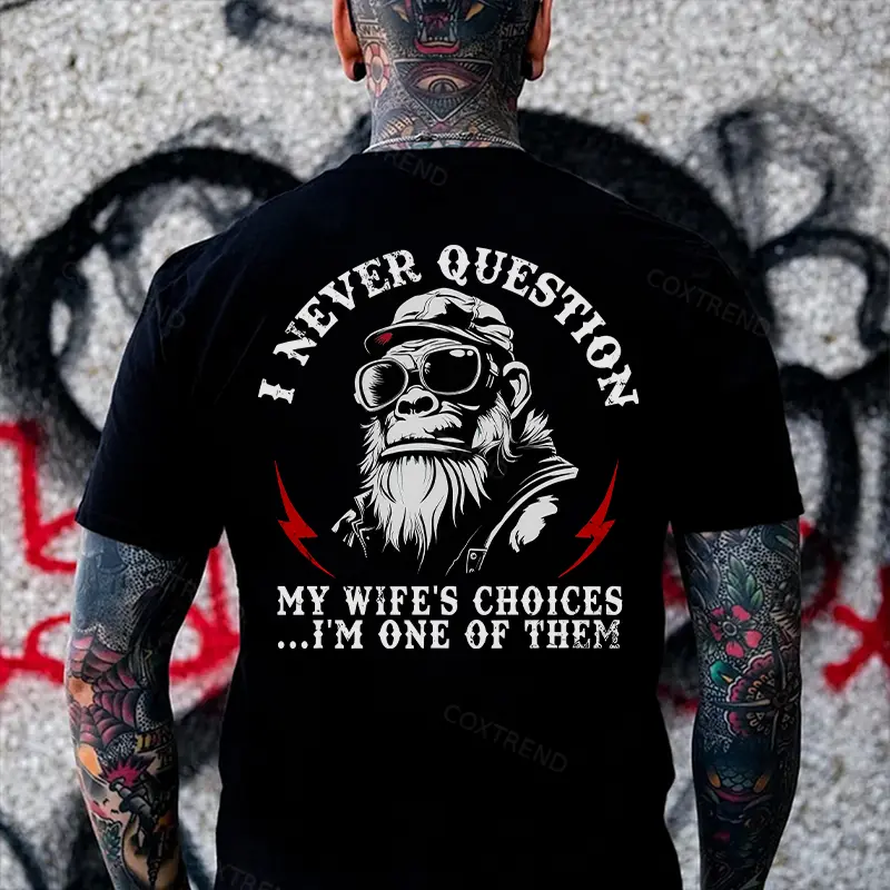 I Never Question My Wife's Choices I'm One Of Them T-shirt & Hoodie, Marriage Humor Hoodie | Wife Joke Sweatshirt