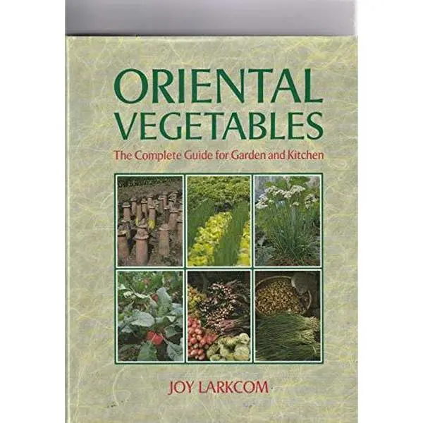 USED Book - Oriental vegetables: The complete guide for garden and kitchen by Joy Larkcom (Hardcover) - english