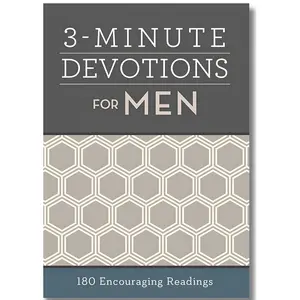 3-Minute Devotions for Men: 180 Encouraging Readings with Courage, Leadership, Scripture & Encouragement - Daily Prayer Breakthrough Paperback Bible Study Book