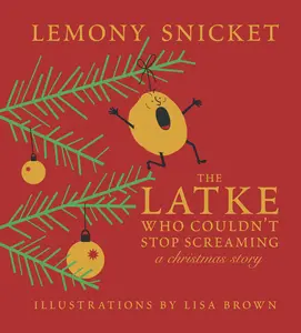 USED Book - The Latke Who Couldn't Stop Screaming: A Christmas Story by Snicket, Lemony (Hardcover) - english