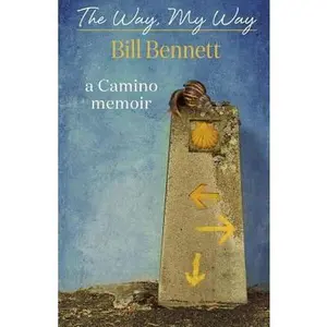 USED-The Way, My Way by Bennett, Bill (Paperback)