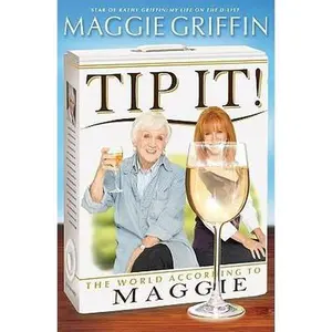 USED-Tip It!: The World According to Maggie by Maggie Griffin (Hardcover)