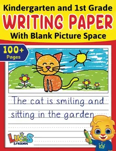 Kindergarten & 1st Grade Writing Paper With Blank Picture Space: Primary Composition Notebook K-2 | 100+ Wide Ruled Blank Writing Paper