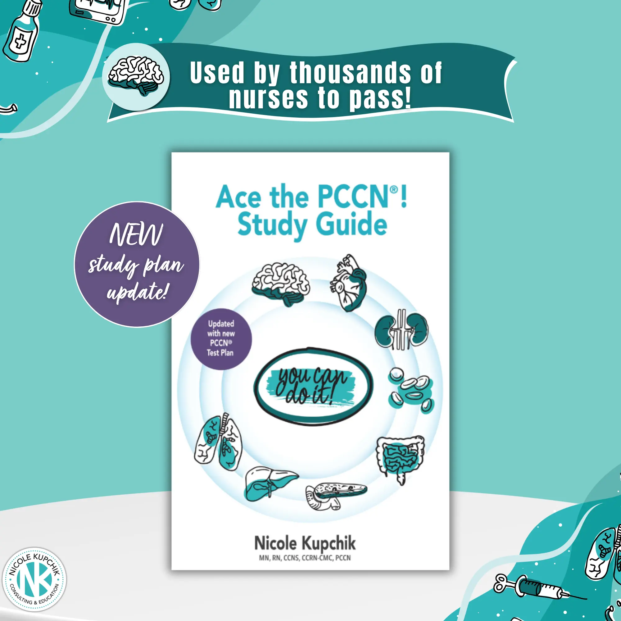 PCCN Study Guide by Nicole Kupchik AACN 2024 Test Plan Workbook for Nurses Exam Prep, Nursing, Medical