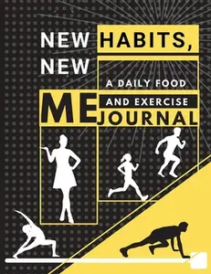 USED-New habits, New Me - A Daily Food and Exercise Journal: Fitness Tracker to Cultivate a Better You (8,5 x 11) Large Size by Daisy, Adil (Paperback)
