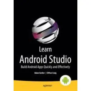 USED-Learn Android Studio: Build Android Apps Quickly and Effectively by Craig, Clifton (Paperback)