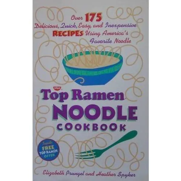 Used Soft Cover Book - The Top Ramen Noodle Cookbook by Elizabeth Prungel - English Quick Meal & Home Cooking Guide for Budget-Conscious Cooks, 0.78 lbs, 0.78 Pounds