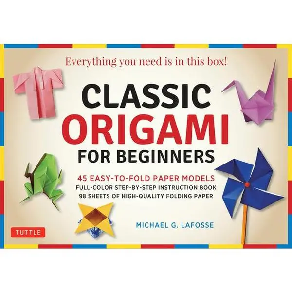 Classic Origami for Beginners Craft & Art Kit: 45 Easy-To-Fold Paper Models, Full-Color Instruction Book, 98 Sheets of Folding Paper - All Essentials Included - Michael G. Lafosse