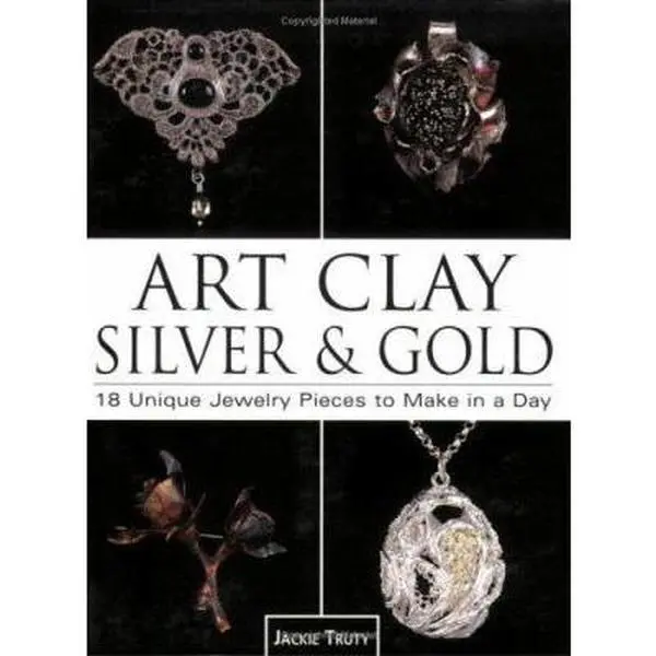 USED Book - Art Clay Silver & Gold: 18 Unique Jewelry Pieces to Make in a Day (Paperback) - english