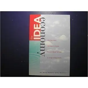 USED-The Idea Economy: Why Your Ideas Will Have to Create Personal Wealth & Hope in an Age of Uncertainty by Roger Hendrix (Paperback)
