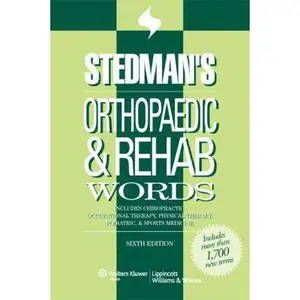 USED-Stedman's Orthopaedic & Rehab Words: Includes Chiropractic, Occupational Therapy, Physical Therapy, Podiatric, & Sports Medicine (Stedman's Word Book Series) by Stedman's Medical Dictionary Staff (Paperback)