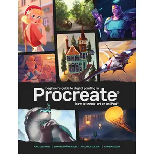 Beginner's Guide to Digital Painting in Procreate: How to Create Art on an iPad® Paperback – April 28, 2020