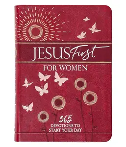 Jesus First for Women: 365 Devotions to Start Your Day