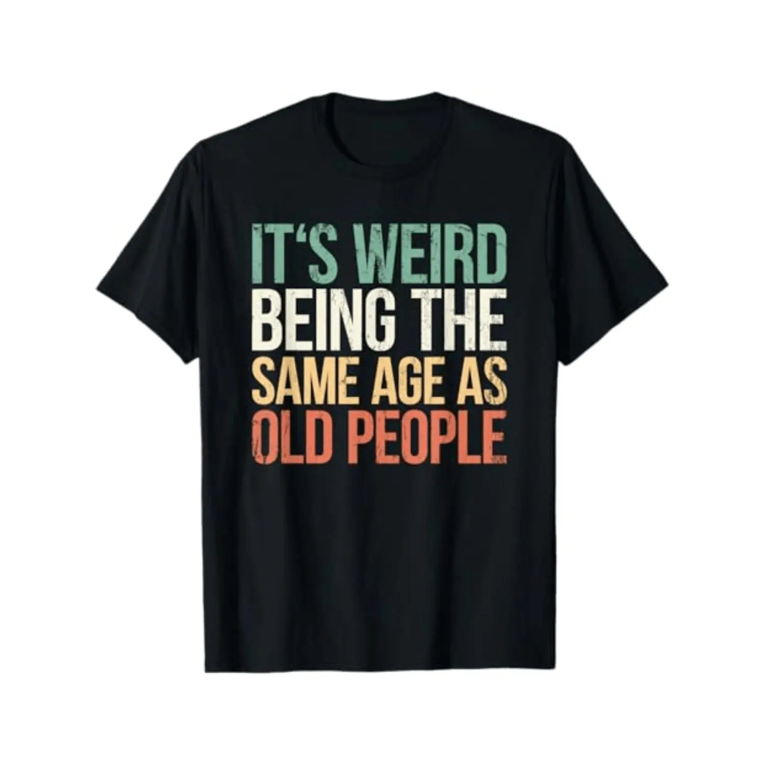 Discover The Unique Experience Of Sharing An Age With Seniors T-Shirt