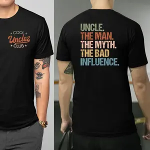 Cool Uncles Club The Man Myth Bad Influence Double Sides Shirt, Funny Uncle Gifts, Best Uncle Ever Shirt, Cool Uncle T-shirt,Gift for Uncle Cotton Tee boys merch