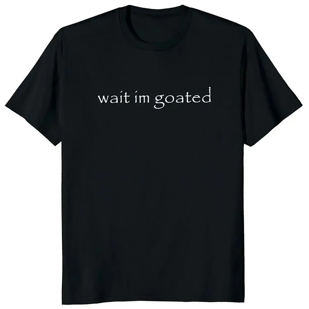 Wait I'm Goated T Shirt Funny Meme Trend Y2k Short Sleeve O-neck 100%25 Cotton Unisex Summer Casual T-shirts Women's Shirts Top Womenswear Western Outfits