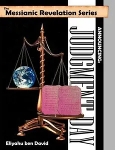 USED-The Messianic Revelation Series V.1. Announcing: Judgment Day by Ben David, Eliyahu (Paperback)