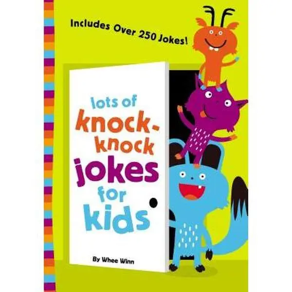 Lots of Knock-Knock Jokes for Kids: A Funny, Laugh Out Loud Busy Book for Children with Over 250 Jokes, Riddles, Tongue Twisters, and Puns -- Whee Winn, Paperback