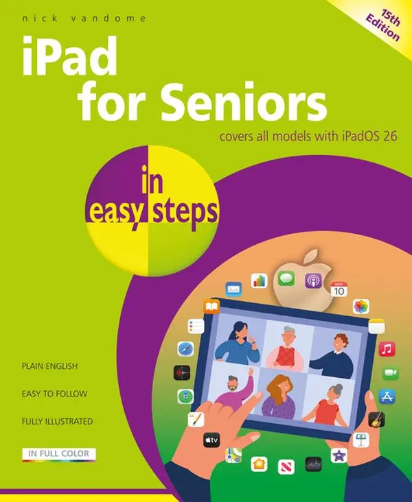 iPad for Seniors in Easy Steps: Covers All Models with Ipados 26 by Nick Vandome (Paperback)