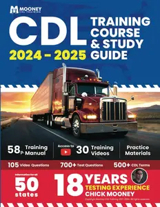 CDL Road Test Study Guide 2024-2025: Complete Road Test Exam Prep Book. 18 Years of Testing Experience. Checklists, Diagrams, Explanations