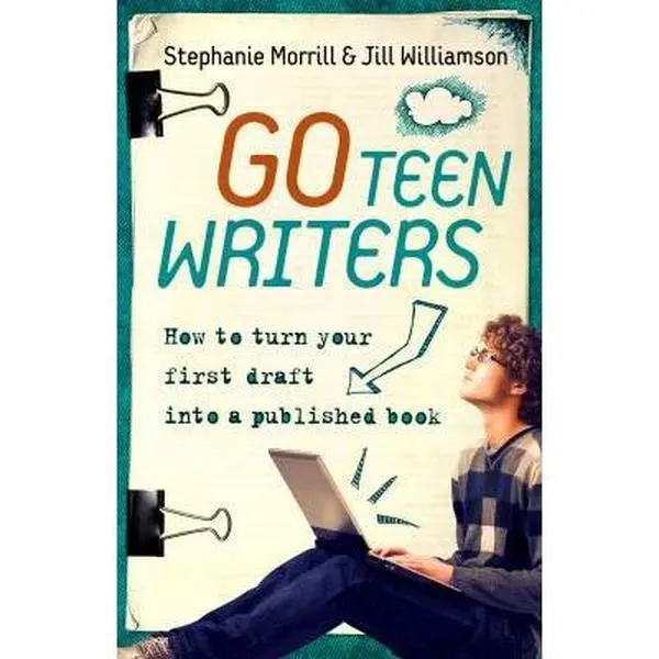 USED-Go Teen Writers: How to Turn Your First Draft into a Published Book by Stephanie Morrill (Paperback)