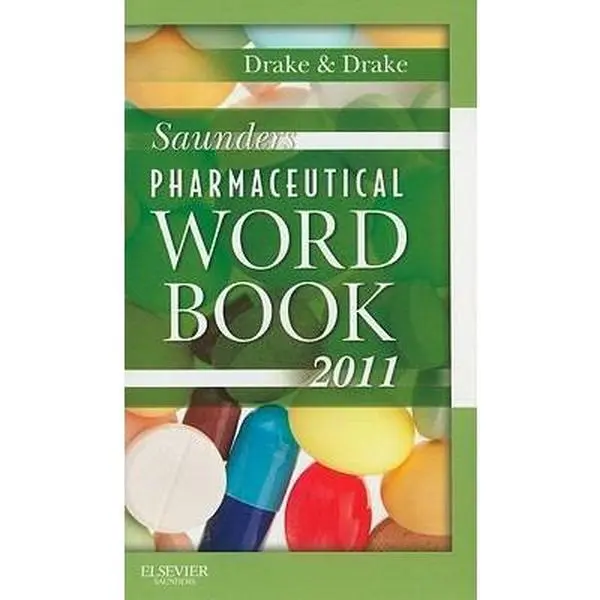 USED Book - Saunders Pharmaceutical Word Book 2011 by Ellen Drake CMT  FAAMT (Paperback) - english