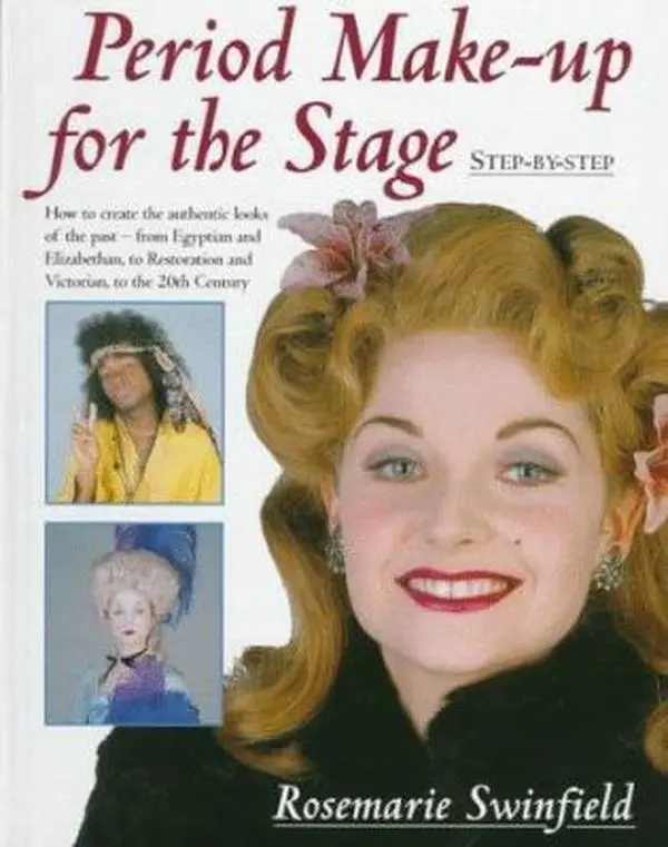 USED-Period Make-Up for the Stage: Step-By-Step by Rosemarie Swinfield (Hardcover)