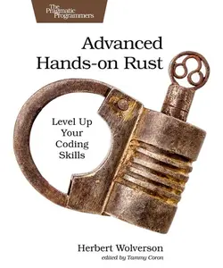 Advanced Hands-On Rust: Level Up Your Coding Skills -- Herbert Wolverson - Paperback