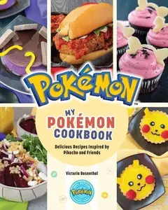 My Pokémon Cookbook: Delicious Recipes Inspired by Pikachu and Friends -- Victoria Rosenthal - Hardcover