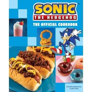 Sonic the Hedgehog: The Official Cookbook -- Victoria Rosenthal, Hardcover