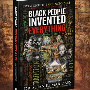 Black People Invented Everything: The Deep History of Indigenous Creativity