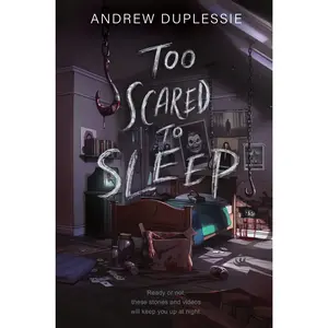 Too Scared to Sleep by Andrew Duplessie [Hardback Book]