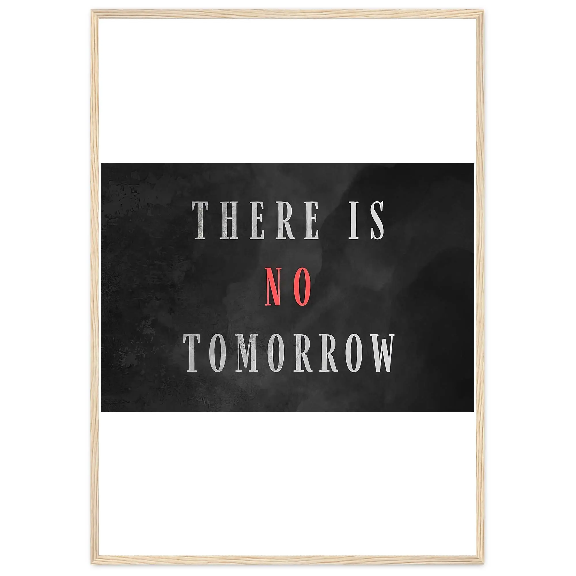 There Is No Tomorrow Inspirational Poster Gym Framed Quote Wall Print Motivation