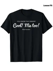 Men's Bartender Graphic T-Shirt - Funny Bartender Saying "You Know The Owner Cool Me Too!"- Heavyweight 100% Cotton Tee - Loose Fit Casual Shirt for Bartenders, Bartending Gifts (Halloween, Christmas, Birthday) - Sizes S-XXXL - Perfect for Bar Parties &