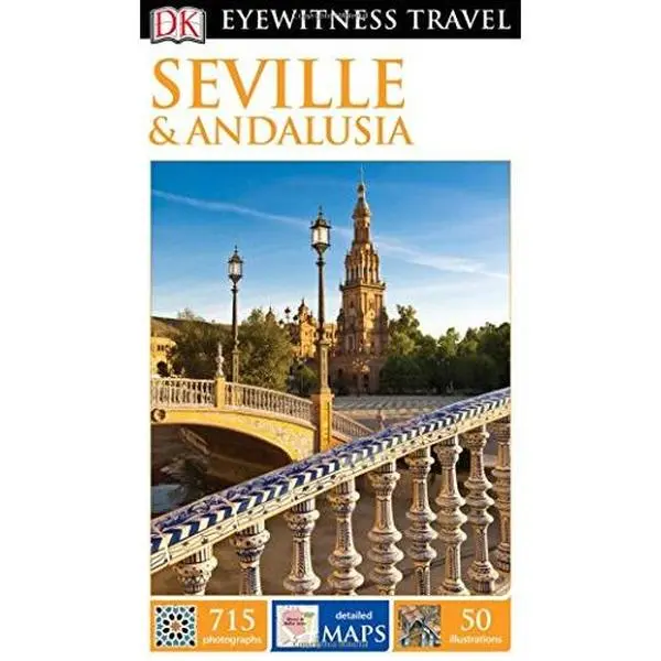 USED-DK Eyewitness Travel Guide: Seville & Andalusia by DK Travel (Paperback)